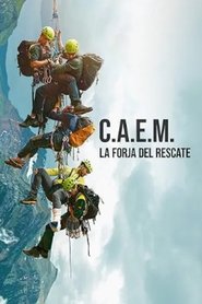 C.A.E.M.: La forja del rescate tv show poster