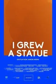 I Grew a Statue movie poster