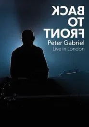 Peter Gabriel: Back To Front movie poster