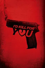 Poster do filme I'd Kill for You
