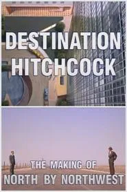 Destination Hitchcock: The Making of 'North by Northwest' movie poster