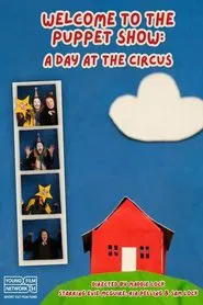 Welcome to the Puppet Show: A Day at the Circus movie poster