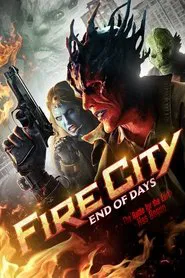 Fire City: End of Days movie poster
