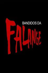 Poster da série Bandidos da Falange