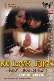 Poster do filme No Love Juice: Rustling In Bed