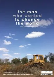 Poster do filme The Man Who Wanted to Change the World
