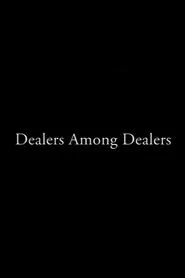Poster do filme Dealers Among Dealers