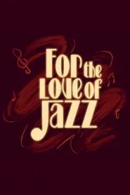 For the Love of Jazz movie poster