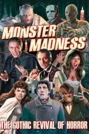 Monster Madness: The Gothic Revival of Horror movie poster