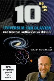 Universum und Quanten - Eine Reise zum Größten und zum Kleinsten movie poster