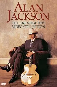 Alan Jackson: Greatest Hits Video Collection movie poster