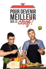 Poster da série Pour devenir Meilleur que le Chef!