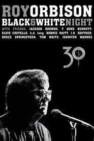 Roy Orbison: Black and White Night 30 movie poster