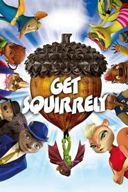 Get Squirrely movie poster