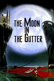 The Moon in the Gutter movie poster