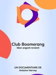 Poster do filme Club Boomerang - Mon argent revient