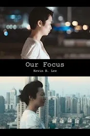 Our Focus movie poster