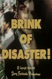 Poster do filme Brink of Disaster!