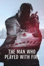The Man Who Played with Fire tv show poster