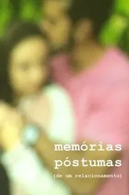 Memórias Póstumas (de um relacionamento) movie poster