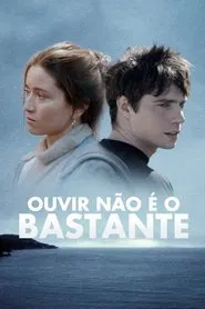 Poster do filme Ouvir Não é o Bastante