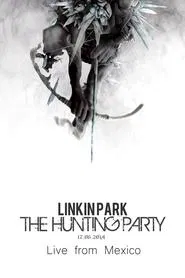 Linkin Park: The Hunting Party - Live from Mexico movie poster