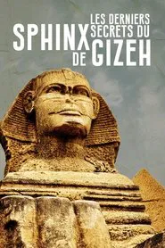 Les Derniers Secrets du Sphinx de Gizeh movie poster