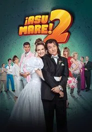 ¡Asu Mare! 2 movie poster