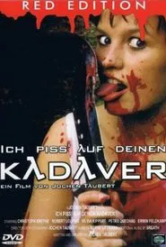 Ich piss' auf deinen Kadaver movie poster