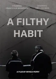 Poster do filme A Filthy Habit