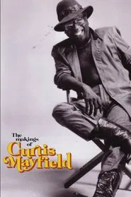 The Makings of Curtis Mayfield movie poster
