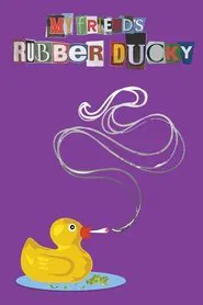 My Friend's Rubber Ducky movie poster