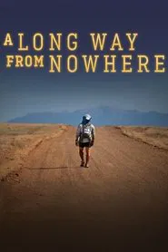 A Long Way From Nowhere movie poster