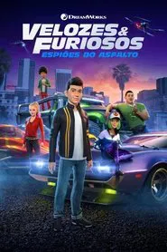Poster da série Velozes e Furiosos: Espiões do Asfalto