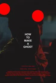 How to Make A Ghost movie poster