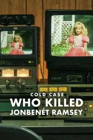 Cold Case: Who Killed JonBenet Ramsey tv show poster