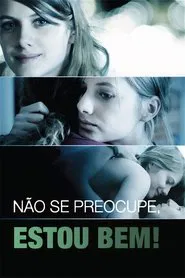 Poster do filme Não se Preocupe, Estou Bem!