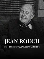 Jean Rouch, des mensonges plus vrais que la réalité movie poster