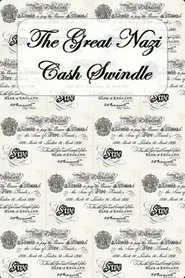 The Great Nazi Cash Swindle movie poster