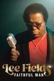 Lee Fields: Faithful Man movie poster