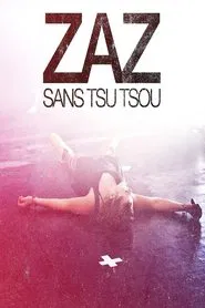 ZAZ - Sans Tsu Tsou movie poster