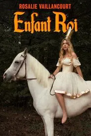 Rosalie Vaillancourt : Enfant Roi movie poster
