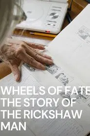 Wheels of Fate: The Story of the Rickshaw Man movie poster