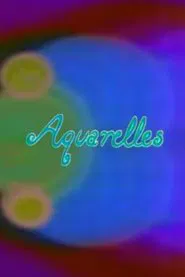 Aquarelles movie poster