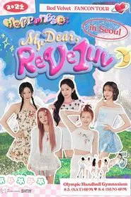 Red Velvet - 2024 Fancon Tour 'Happiness: My Dear, ReVe1uv' in Seoul movie poster
