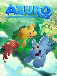 Azuro et la Brigade des Dragons tv show poster