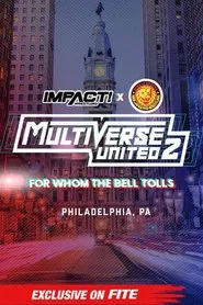 IMPACT Wrestling x NJPW: Multiverse United 2: For Whom The Bell Tolls movie poster