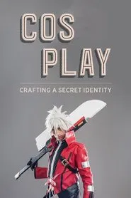 Cosplay! Crafting a Secret Identity movie poster