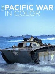 The Pacific War in Color movie poster