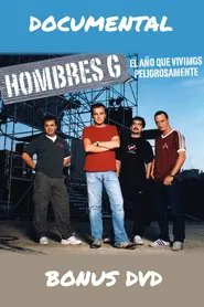 Poster do filme Hombres G: El año que vivimos peligrosamente